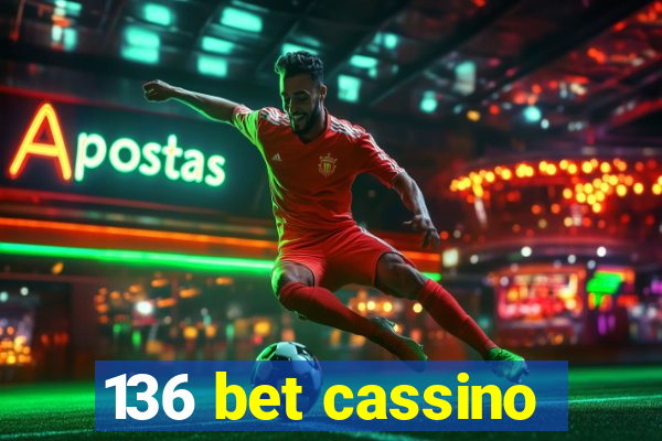 136 bet cassino